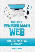 BUKU SAKTI PEMROGRAMAN WEB