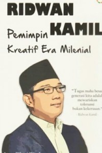 RIDWAN KAMIL  - Pemimpin Kreatif Era Milenial