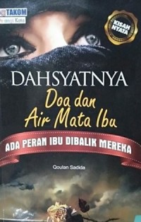 Image of dahsyatnya doa dan air mata ibu (ada peran ibu dibalik mereka)