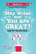 Stay Woles and You Are GREAT!