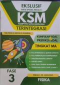 EKSKLUSIF KUMPULAN SOAL DAN PREDIKSI KSM (KOMPETENSI SAINS MADRASAH) TERINTEGRASI : FISIKA ( FASE 3)