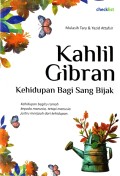 Kahlil Gibran: Kehidupan Bagi Sang Bijak