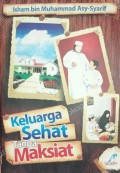 KELUARGA SEHAT TANPA MAKSIAT