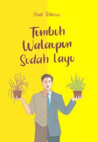 Tumbuh Walaupun Sudah Layu