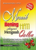 meraih bening hati dengan mengasah qolbu