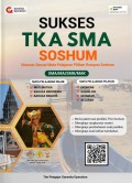 SUKSES TKA SMA SOSHUM : Disusun sesuai mata pelajaran pilihan rumpun soshum