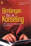 BIMBINGAN DAN KONSELING : TEKNIK LAYANAN BERWAWASAN ISLAM DAN MULTIKULTURAK