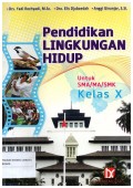 Pendidikan Lingkungan Hidup Untuk SMA/MA/SMK Kelas X