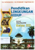 Pendidikan Lingkungan Hidup Untuk SMA/MA/SMK Kelas XII