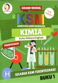 GRAND MODUL KSM (KOMPETISI SAINS MADRASAH) KIMIA TERINTEGRASI : BUKU 1