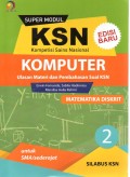 SUPER MODUL KSN (KOMPETISI SAINS NASIONAL) : KOMPUTER 2 (MATEMATIKA DISKRIT) UNTUK SMA/SEDERAJAT