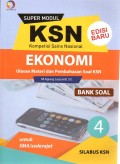 SUPER MODUL KSN (KOMPETISI SAINS NASIONAL) : EKONOMI 4 (BANK SOAL) UNTUK SMA/SEDERAJAT