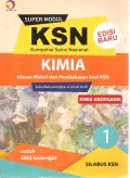 SUPER MODUL KSN (KOMPETISI SAINS NASIONAL) : KIMIA 1 (KIMIA ANORGANIK) UNTUK SMA/SEDERAJAT