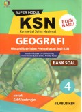 SUPER MODUL KSN (KOMPETISI SAINS NASIONAL) : GEOGRAFI 4 UNTUK SMA/SEDERAJAT