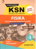 SUPER MODUL KSN (KOMPETISI SAINS NASIONAL) : FISIKA 4 (BANK SOAL) UNTUK SMA/SEDERAJAT