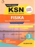 SUPER MODUL KSN (KOMPETISI SAINS NASIONAL) : FISIKA 3 (LISTRIK, MAGNET DAN FISIKA MODERN) UNTUK SMA/SEDERAJAT