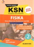 SUPER MODUL KSN (KOMPETISI SAINS NASIONAL) : FISIKA 2 (GETARAN & GELOMBANG, OPTIK & TERMODINAMIKA) UNTUK SMA/SEDERAJAT