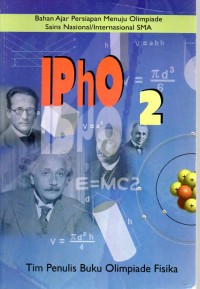 BAHAN AJAR PERSIAPAN MENUJU OLIMPIADE SAINS NASIONAL/ INTERNASIONAL SMA : IPHO 2