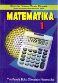 BAHAN AJAR PERSIAPAN MENUJU OLIMPIADE SAINS NASIONAL/ INTERNASIONAL SMA : MATEMATIKA 1
