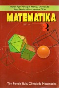 BAHAN AJAR PERSIAPAN MENUJU OLIMPIADE SAINS NASIONAL/ INTERNASIONAL SMA : MATEMATIKA 2