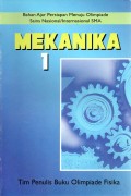 BAHAN AJAR PERSIAPAN MENUJU OLIMPIADE SAINS NASIONAL/ INTERNASIONAL SMA : MEKANIKA 1