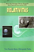 BAHAN AJAR PERSIAPAN MENUJU OLIMPIADE SAINS NASIONAL/ INTERNASIONAL SMA : RELATIVITAS