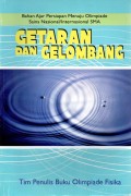 BAHAN AJAR PERSIAPAN MENUJU OLIMPIADE SAINS NASIONAL/ INTERNASIONAL SMA : GETARAN DAN GELOMBANG