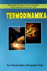BAHAN AJAR PERSIAPAN MENUJU OLIMPIADE SAINS NASIONAL/ INTERNASIONAL SMA : TERMODINAMIKA