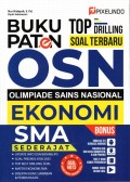 BUKU PATEN TOP DRILLING SOAL TERBARU OSN (OLIMPIADE SAINS NASIONAL) EKONOMI SMA SEDERAJAT