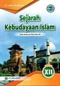 SEJARAH KEBUDAYAAN ISLAM : UNTUK MADRASAH ALIYAH KELAS XII