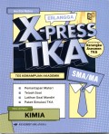 X-PRESS TKA : TES KEMAMPUAN AKADEMIK MATA UJIAN PILIHAN KIMIA