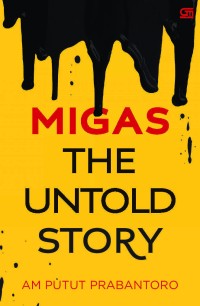 MIGAS THE UNTOLD STORY